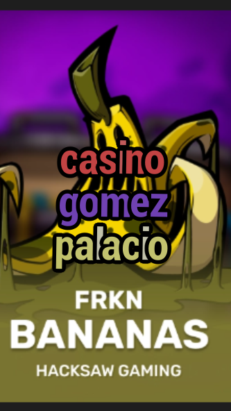casino gomez palacio-3xn3u5udepyz9m9w5iat.com